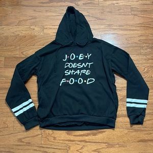 Friends graphic sweatshirt Joey doesn’t share food